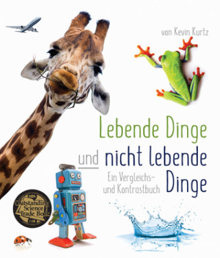 Kniha Lebende Dinge Und Nicht Lebende En Vergleichs- Und Kontrastbuch: (living Things and Nonliving Things: A Compare and Contrast Book in German Edition) Sarah G. Tinaishe
