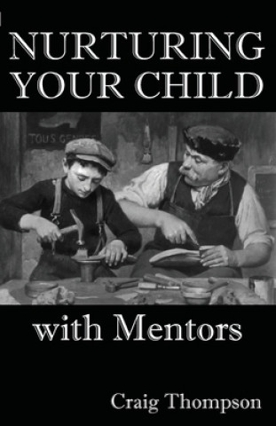 Libro Nurturing Your Child with Mentors Craig Thompson