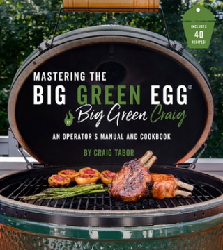 Kniha Big Green Egg Bible 