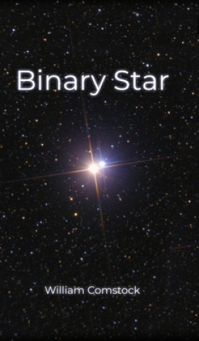 Knjiga Binary Star William Comstock