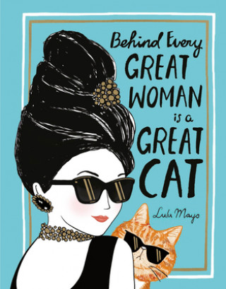 Kniha Behind Every Great Woman Is a Great Cat Lulu Mayo