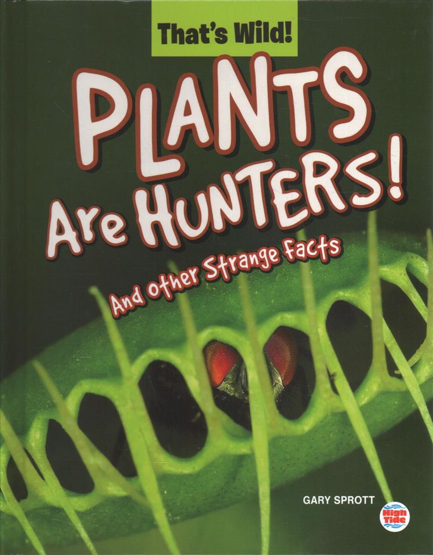 Kniha Plants Are Hunters! and Other Strange Facts 