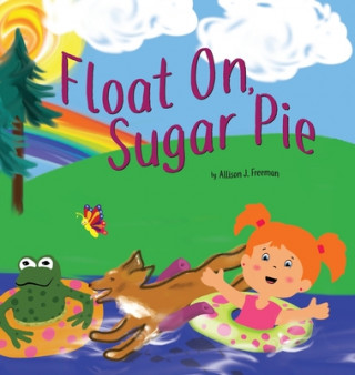 Book Float On, Sugar Pie Allison J. Freeman
