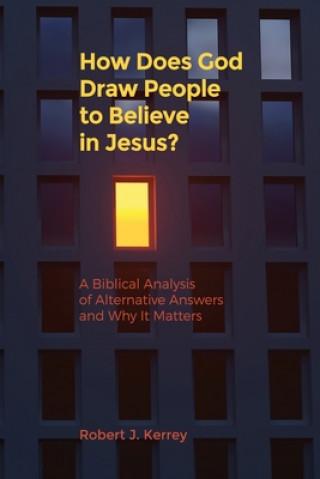 Knjiga How Does God Draw People To Believe In Jesus? 