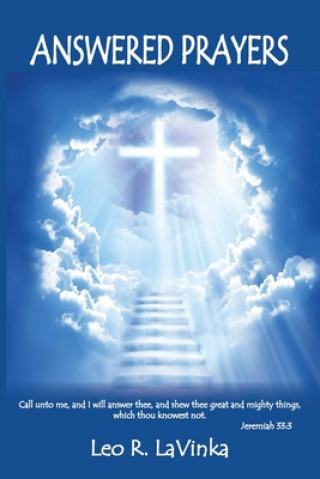 Knjiga Answered Prayers Leo R. Lavinka
