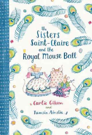 Książka The Sisters Saint-Claire and the Royal Mouse Ball Tamsin Ainslie