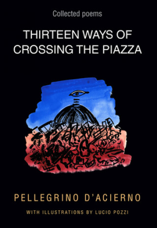 Könyv Thirteen Ways of Crossing the Piazza 