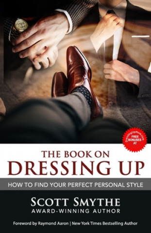 Könyv Dressing Up: How To Find Your Perfect Personal Style Raymond Aaron