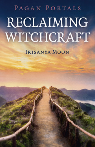 Könyv Pagan Portals - Reclaiming Witchcraft 