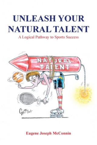 Kniha Unleash Your Natural Talent 