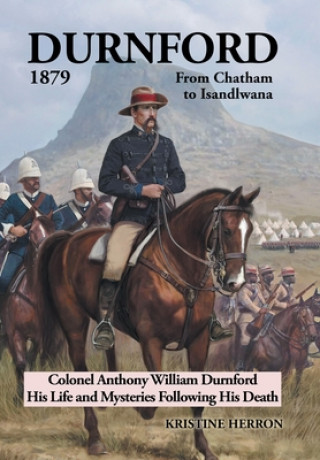 Книга Durnford 1879 from Chatham to Isandlwana 
