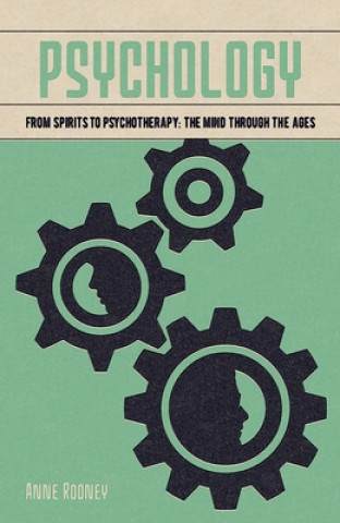 Kniha Psychology: From Spirits to Psychotherapy: The Mind Through the Ages 