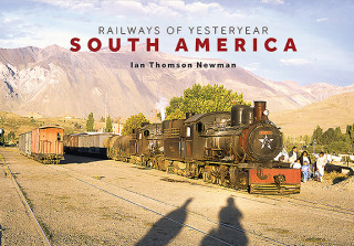 Buch Railways of Yesteryear - South America 