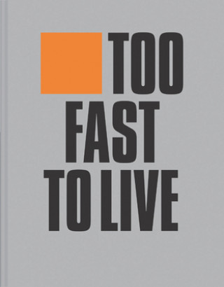 Carte Too Fast to Live Too Young to Die 