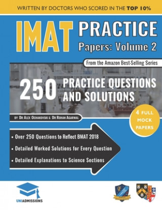 Kniha IMAT Practice Papers Volume Two: 4 Full Papers with Fully Worked Solutions for the International Medical Admissions Test, 2019 Edition Alex Ochakovski