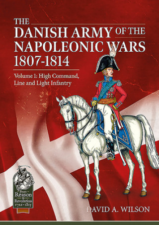 Kniha Danish Army of the Napoleonic Wars 1807-1814 