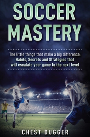 Kniha Soccer Mastery 