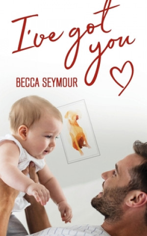 Buch I've Got You Becca Seymour