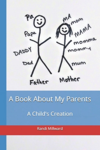 Kniha A Book About My Parents: A Child's Creation 