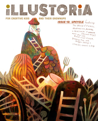 Book Illustoria: For Creative Kids and Their Grownups: Issue #12: Upcycle: Stories, Comics, DIY 