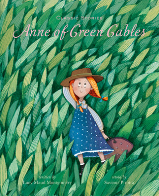 Kniha Anne of Green Gables Saviour Pirotta