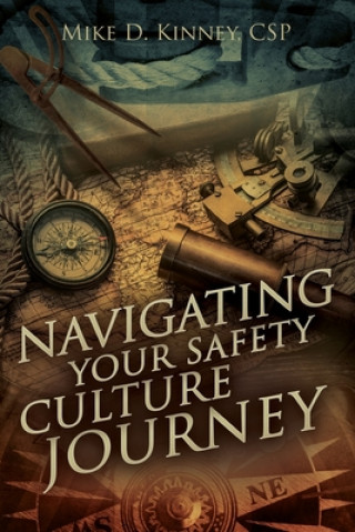 Könyv Navigating Your Safety Culture Journey 