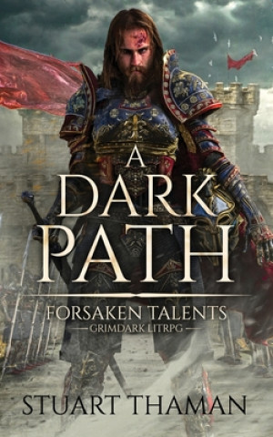 Knjiga A Dark Path: Grimdark LitRPG 