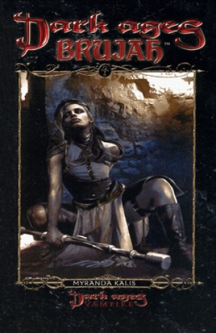 Könyv Dark Ages Brujah: Book 8 of the Dark Ages Clan Novel Saga 