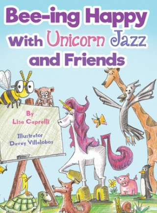 Kniha Beeing Happy with Unicorn Jazz and Friends 