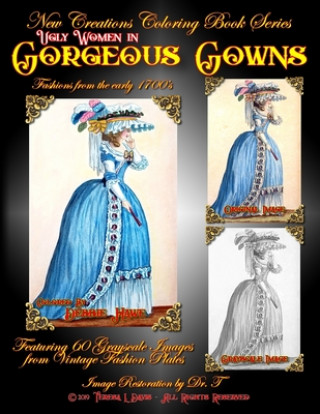 Kniha New Creations Coloring Book Series: Ugly Women in Gorgeous Gowns Brad Davis