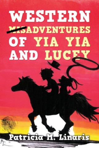 Kniha Western Misadventures of Yia Yia and Lucey 