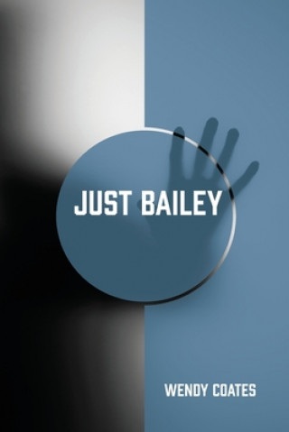 Book Just Bailey Wendy Coates