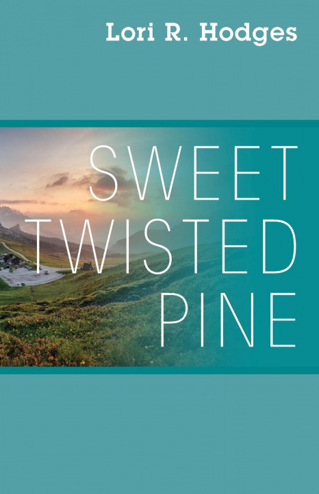 Knjiga Sweet Twisted Pine Lori R. Hodges