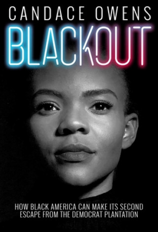 Książka Blackout: How Black America Can Make Its Second Escape from the Democrat Plantation 