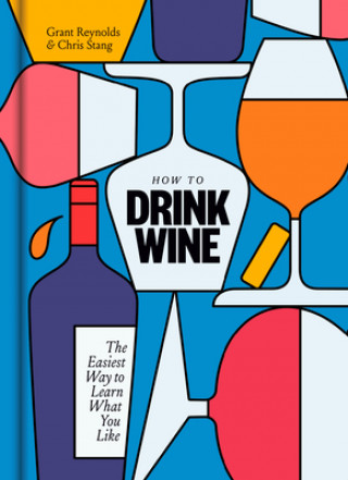 Book How to Drink Wine Chris Stang