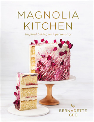 Книга Magnolia Kitchen: Inspired Baking with Personality 