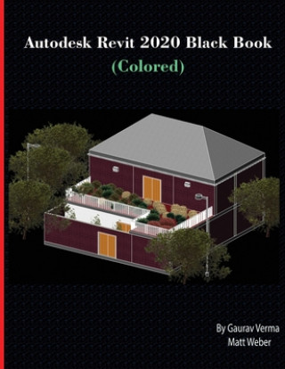 Książka Autodesk Revit 2020 Black Book (Colored) Matt Weber