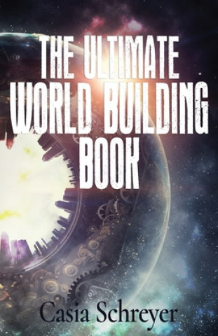 Książka The Ultimate World Building Book 