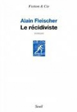 Kniha Le récidiviste Alain Fleischer