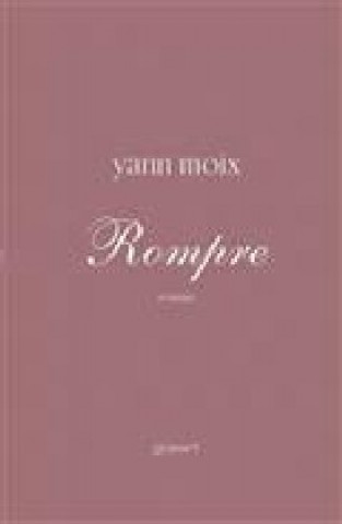 Livre Rompre Yann Moix