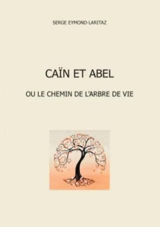 Kniha Caïn et Abel Serge Eymond-Laritaz