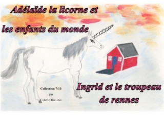 Carte Adelaïde la licorne et les enfants du monde - Ingrid et le troupeau de rennes Colette Becuzzi