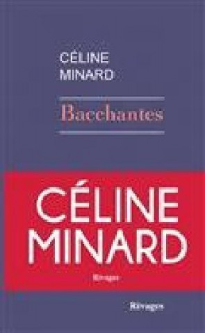 Kniha Bacchantes Céline Minard