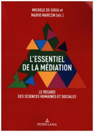 Kniha L'Essentiel de la Mediation Michele De Gioia