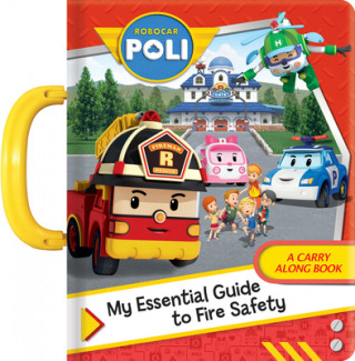 Kniha Robocar Poli: My Essential Guide to Fire Safety 