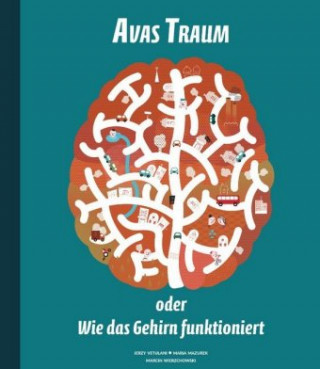 Könyv Avas Traum oder Wie das Gehirn funktioniert Jerzy Vetulani