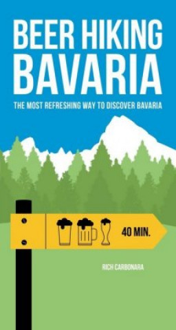 Könyv Beer Hiking Bavaria Rich Carbonara