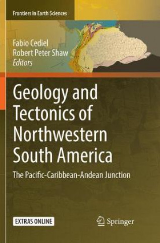 Kniha Geology and Tectonics of Northwestern South America Fabio Cediel