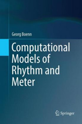 Książka Computational Models of Rhythm and Meter Georg Boenn