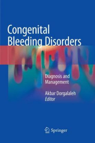 Książka Congenital Bleeding Disorders Akbar Dorgalaleh